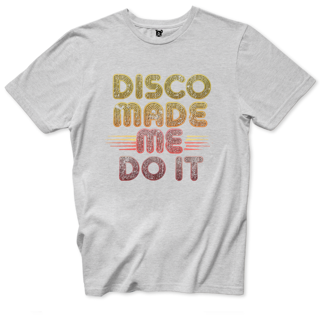 Disco Made Me T-Shirt - Throwback Paradise #