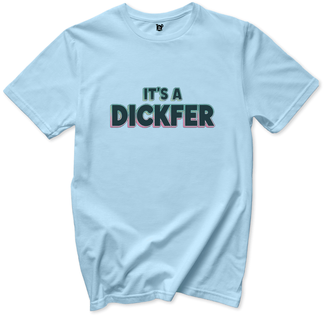 Printify T-Shirt Light Blue / S Dickfer T-Shirt