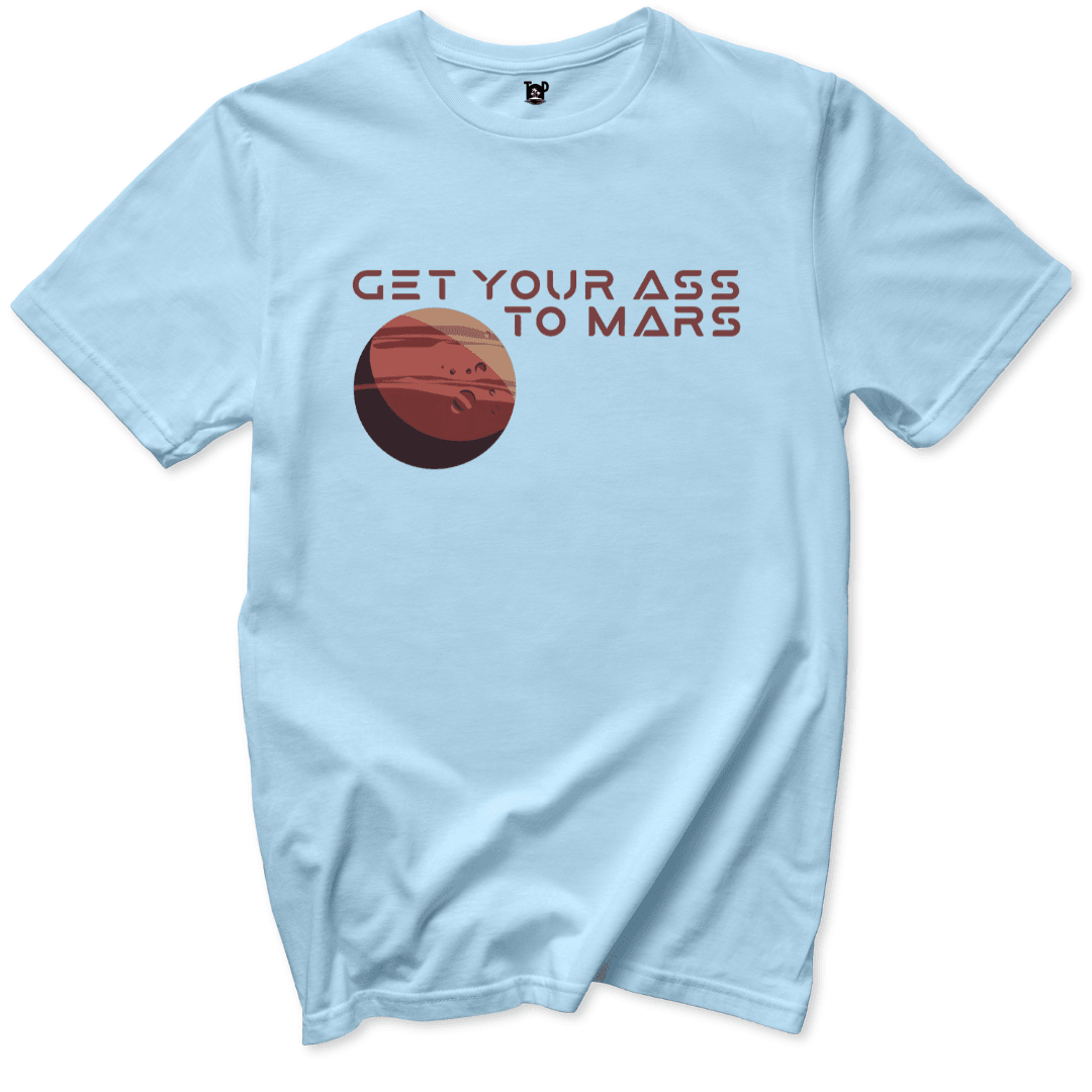 Get your ass to mars T-Shirt - Throwback Paradise #