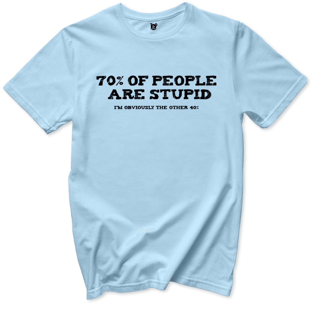 Printify T-Shirt Light Blue / S People are stupid T-Shirt