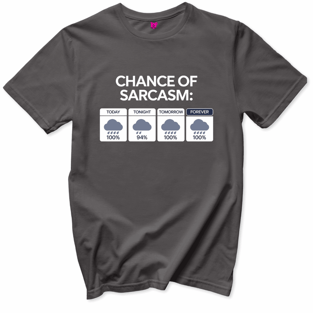 Printify T-Shirts Charcoal / S Chance of Sarcasm T-Shirt