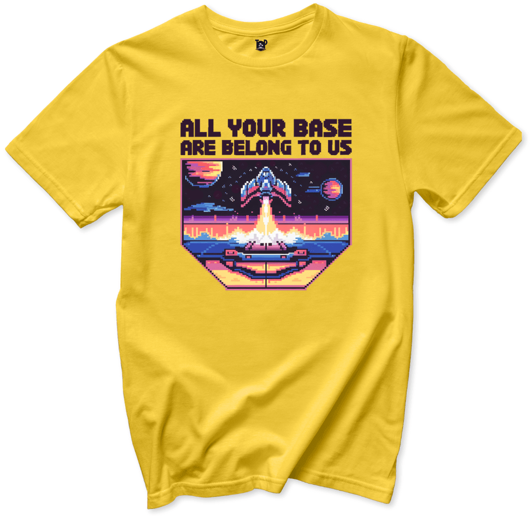 Your Base are Belong to Us T-Shirt - Throwback Paradise #