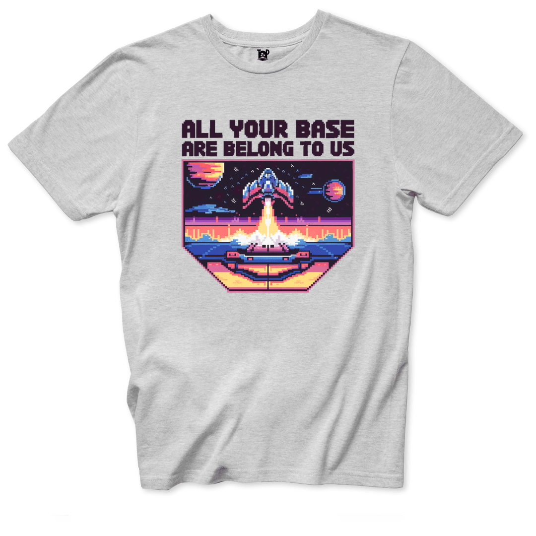 Your Base are Belong to Us T-Shirt - Throwback Paradise #