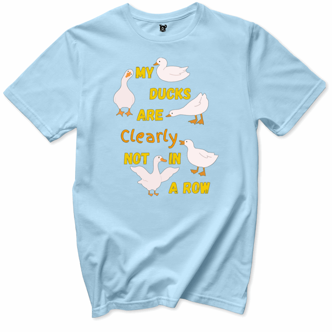 Printify T-Shirts Light Blue / S Ducks Not in a Row Funny T-Shirt