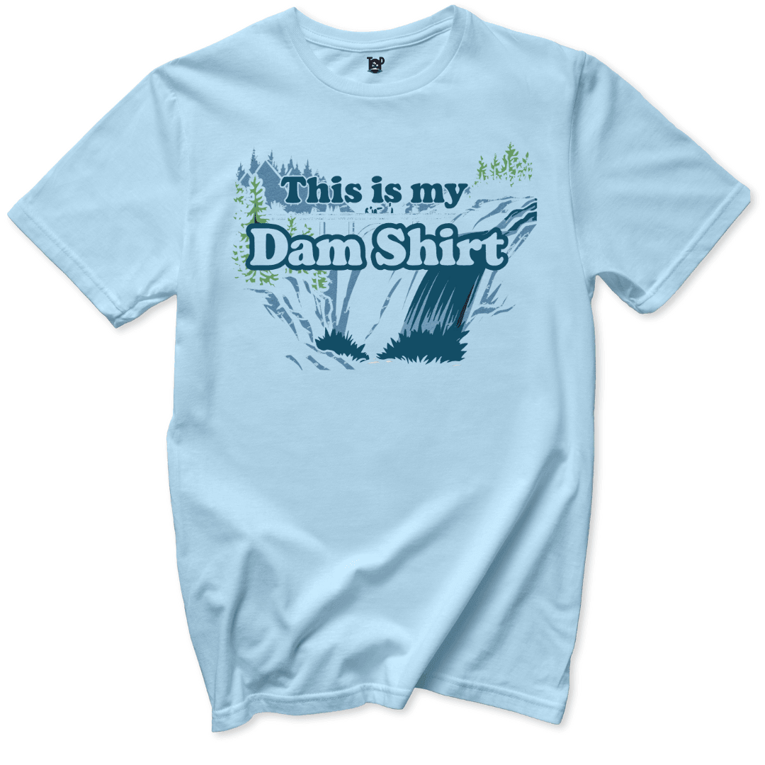 This Is My Dam T-Shirt - Throwback Paradise #