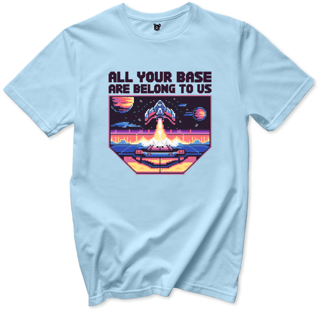 Your Base are Belong to Us T-Shirt - Throwback Paradise #