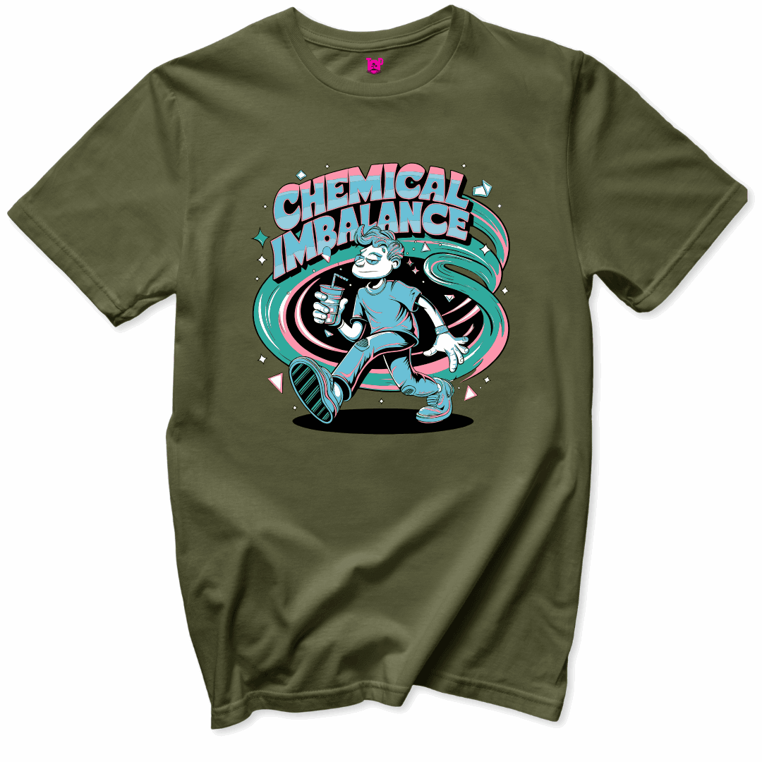 Printify T-Shirts Military Green / S Chemical Imbalance T-Shirt