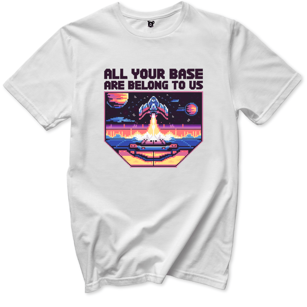 Your Base are Belong to Us T-Shirt - Throwback Paradise #